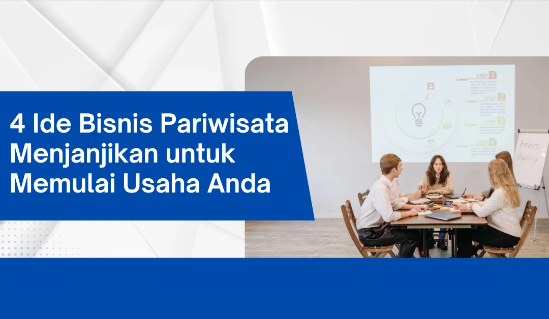 4-ide-bisnis-pariwisata-menjanjikan-untuk-memulai-usaha-anda