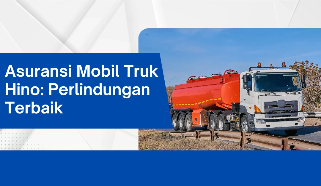 asuransi-mobil-truk-hino:-perlindungan-terbaik