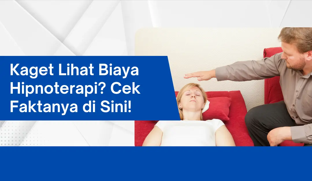 kaget-lihat-biaya-hipnoterapi?-cek-faktanya-di-sini!