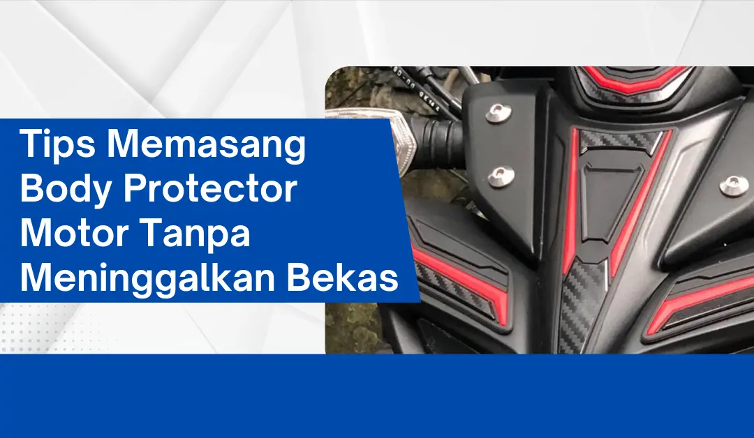 tips-memasang-body-protector-motor-tanpa-meninggalkan-bekas