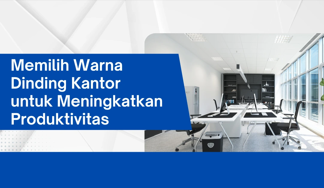 memilih-warna-dinding-kantor-untuk-meningkatkan-produktivitas