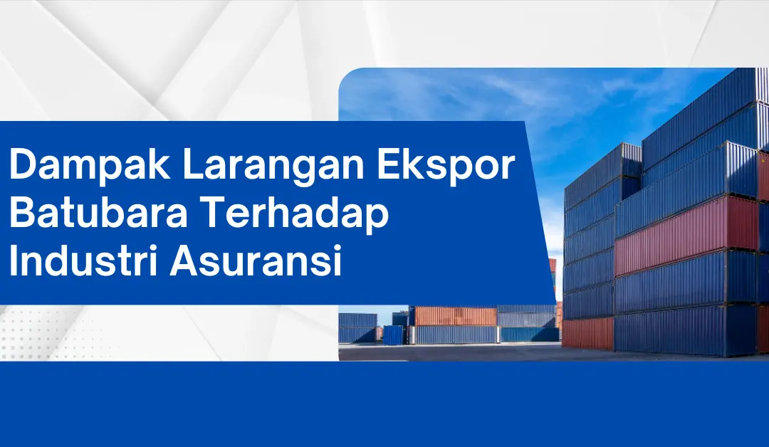 dampak-larangan-ekspor-batubara-terhadap-industri-asuransi