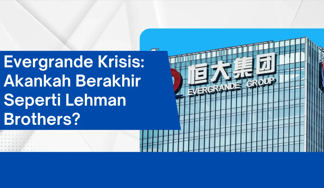 evergrande-krisis:-akankah-berakhir-seperti-lehman-brothers?