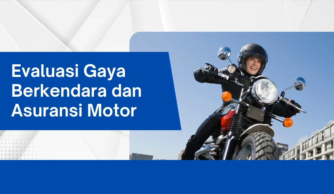 evaluasi-gaya-berkendara-dan-asuransi-motor