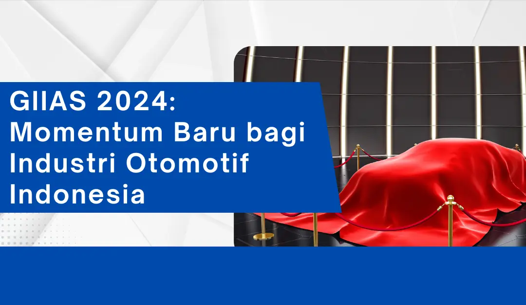 giias-2024:-momentum-baru-bagi-industri-otomotif-indonesia