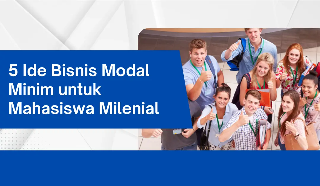 5-ide-bisnis-modal-minim-untuk-mahasiswa-milenial