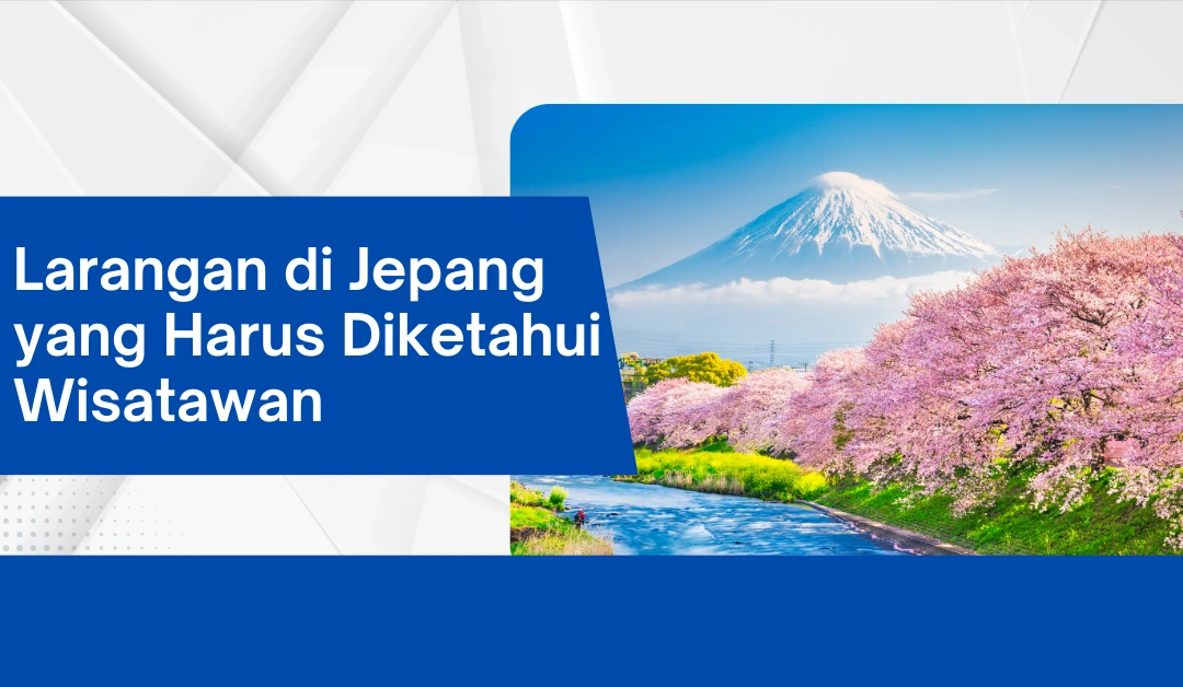 Larangan di Jepang yang Harus Diketahui Wisatawan