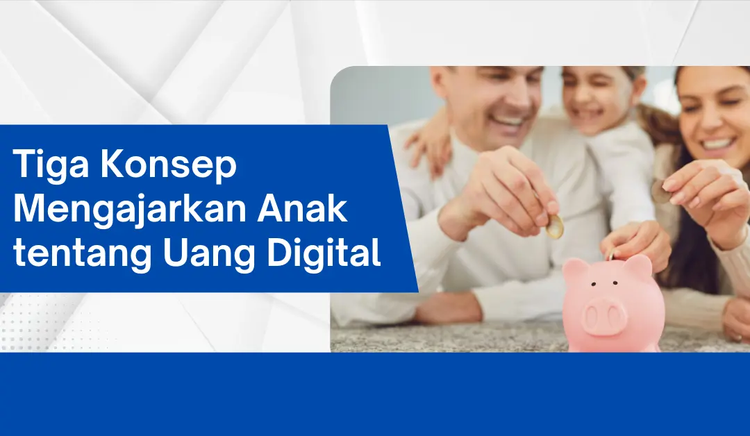 tiga-konsep-mengajarkan-anak-tentang-uang-digital