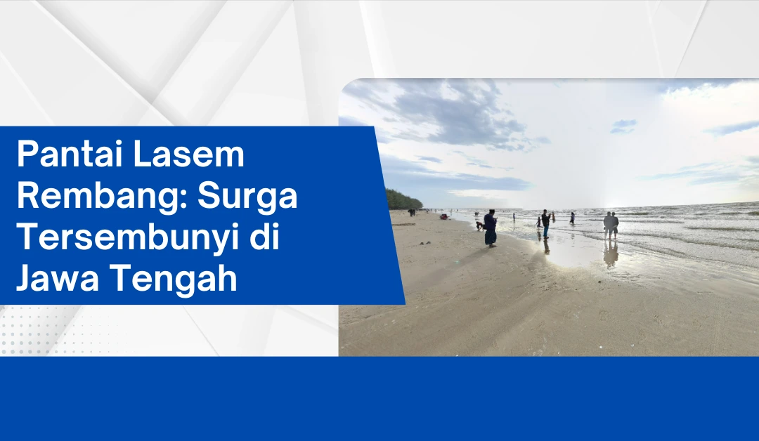 pantai-lasem-rembang:-surga-tersembunyi-di-jawa-tengah