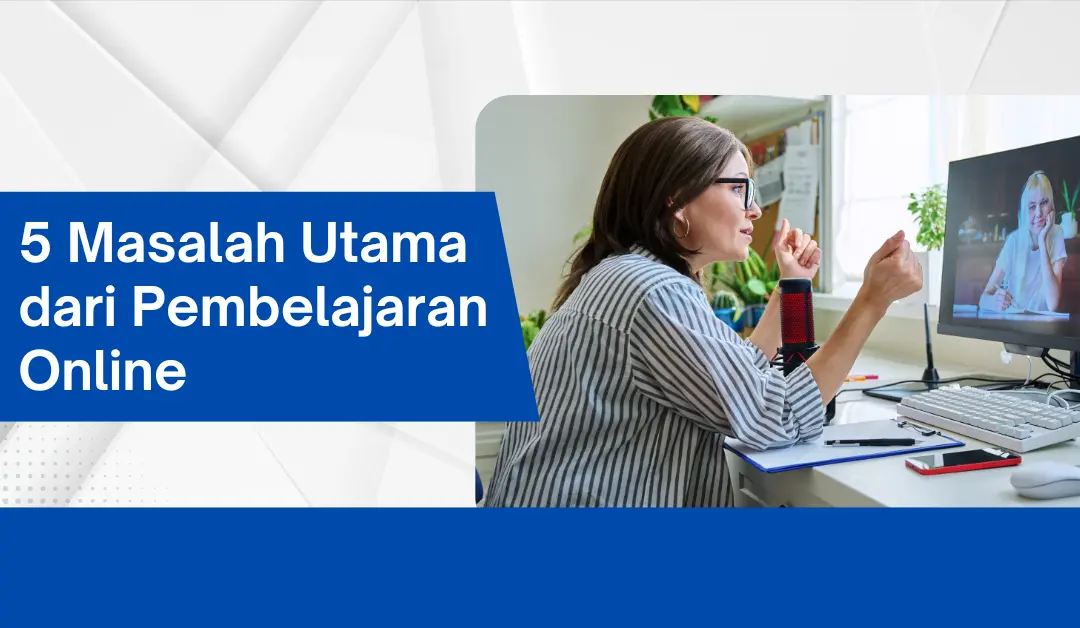 5-masalah-utama-dari-pembelajaran-online