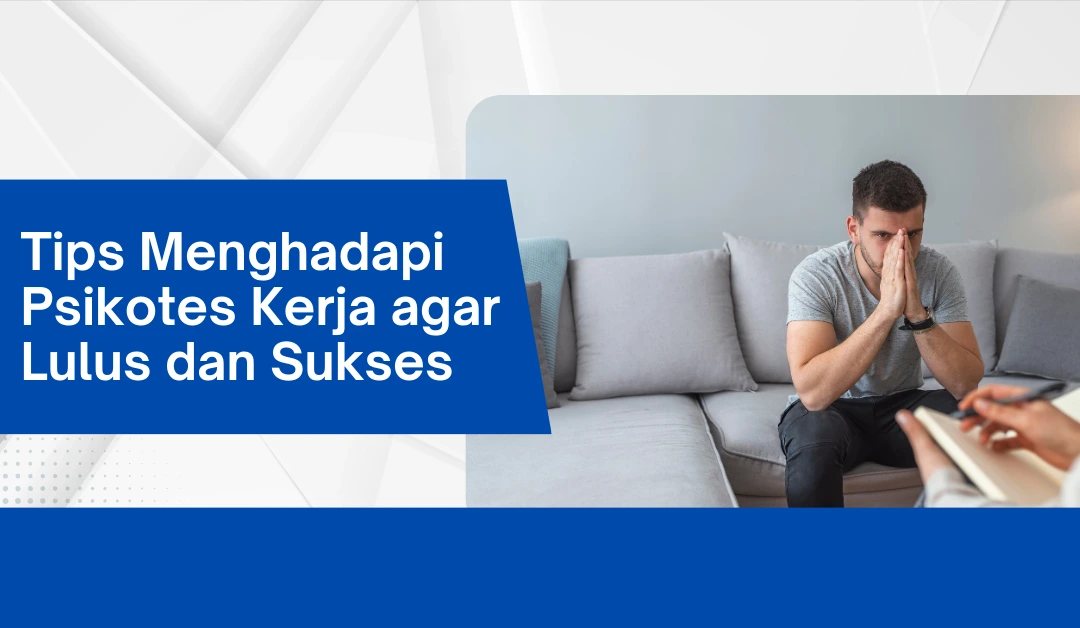 tips-menghadapi-psikotes-kerja-agar-lulus-dan-sukses