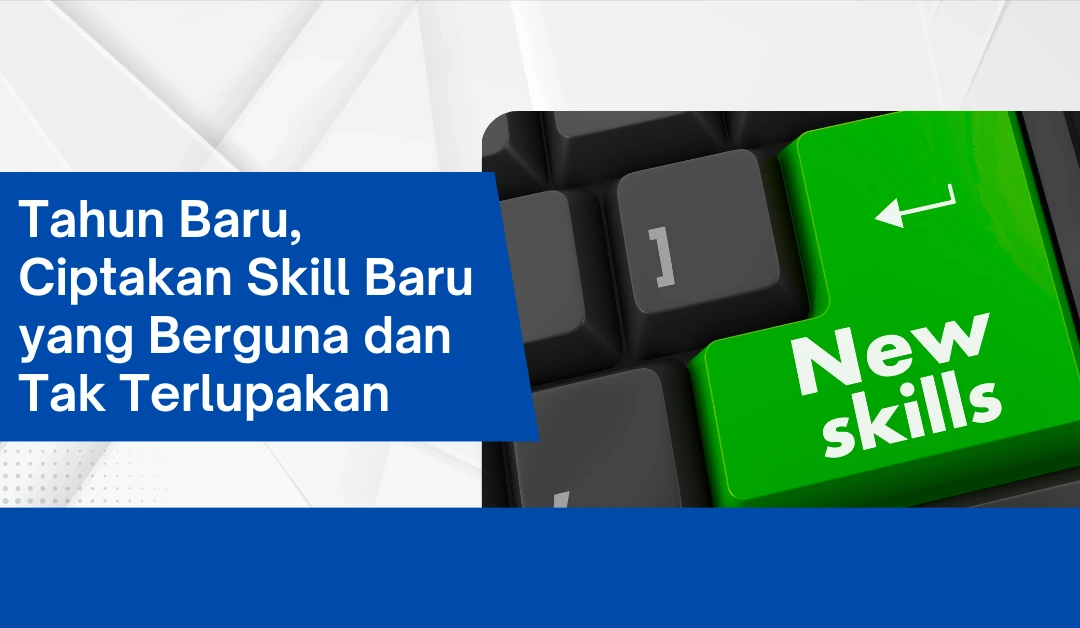 tahun-baru,-ciptakan-skill-baru-yang-berguna-dan-tak-terlupakan