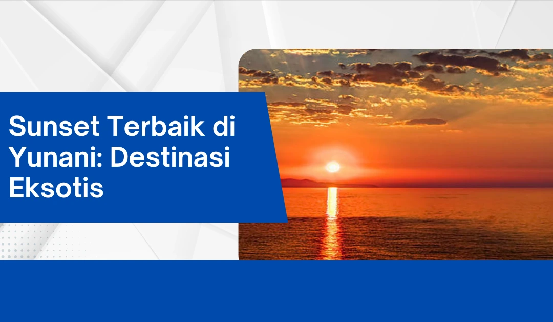 sunset-terbaik-di-yunani:-destinasi-eksotis