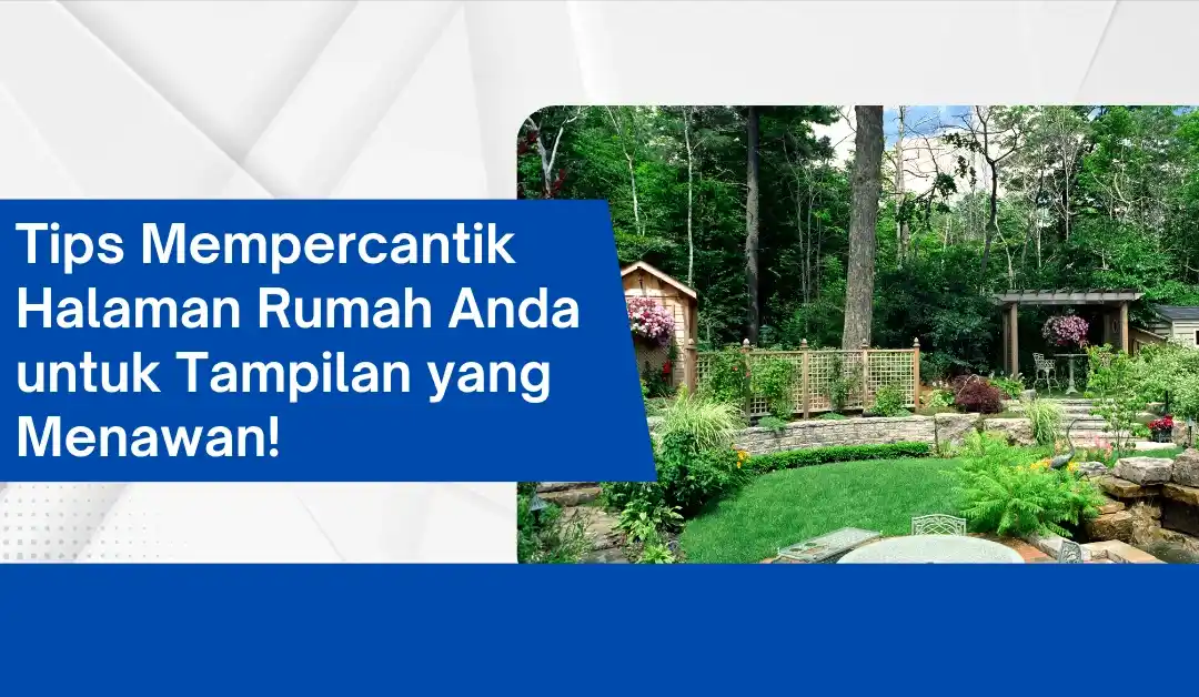 tips-mempercantik-halaman-rumah-anda-untuk-tampilan-yang-menawan!