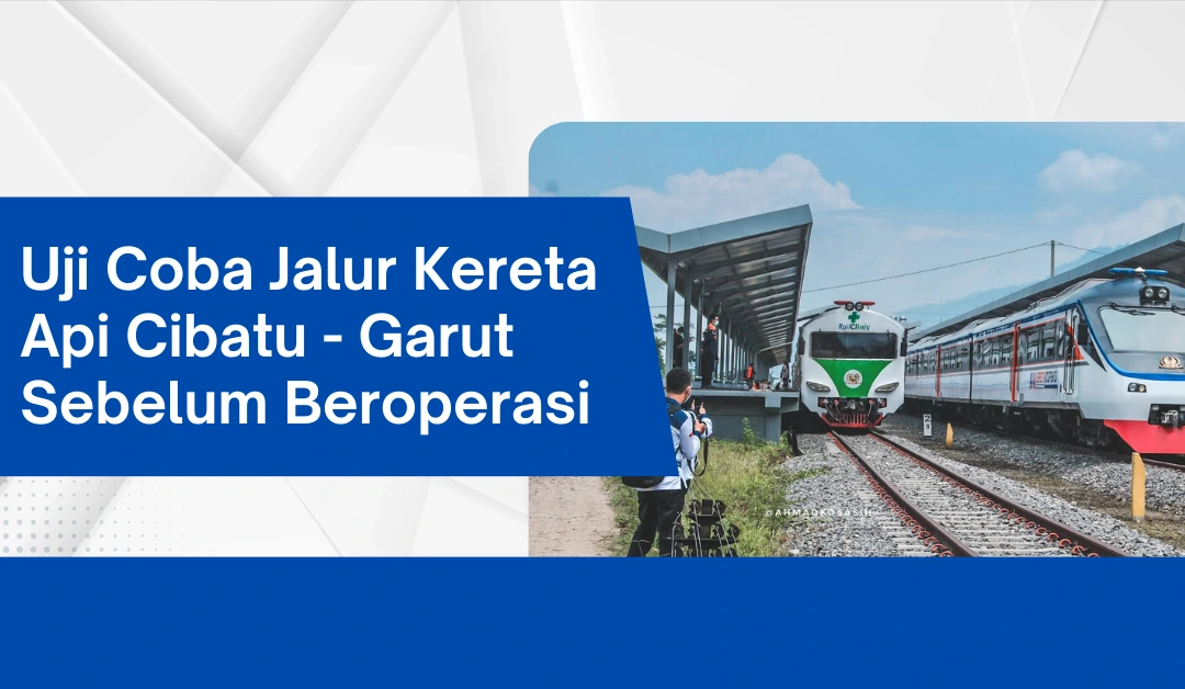 uji-coba-jalur-kereta-api-cibatu---garut-sebelum-beroperasi